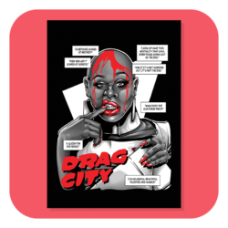 Drag City Bob the DragQueen Print