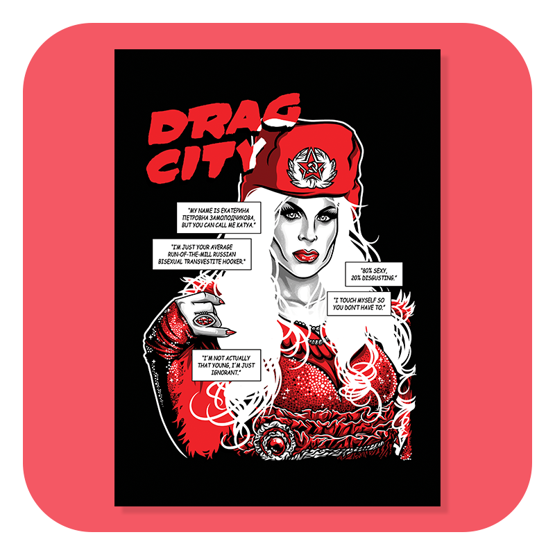 Drag City Katya Zamolodchikova A4 Print