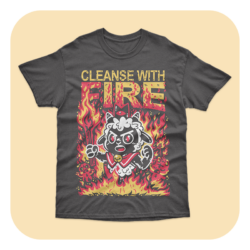 Cleanse With Fire T-Shirt