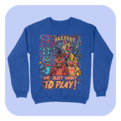 We Just Want To Play Sweatshirt